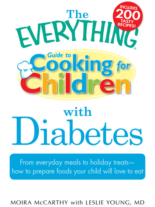 Title details for The Everything Guide to Cooking for Children with Diabetes by Moira McCarthy - Available
